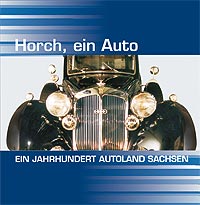 Boch "Horch, ein Auto – ein Jahrhundert Autoland Sachsen""